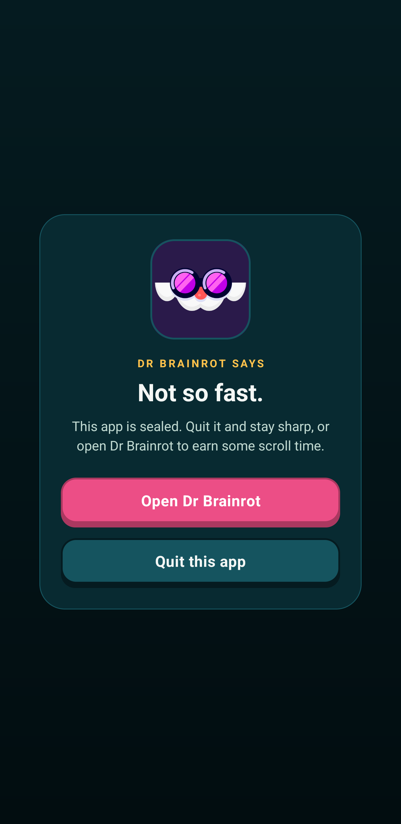 Dr Brainrot lock wall: 'Not so fast. This app is sealed.'